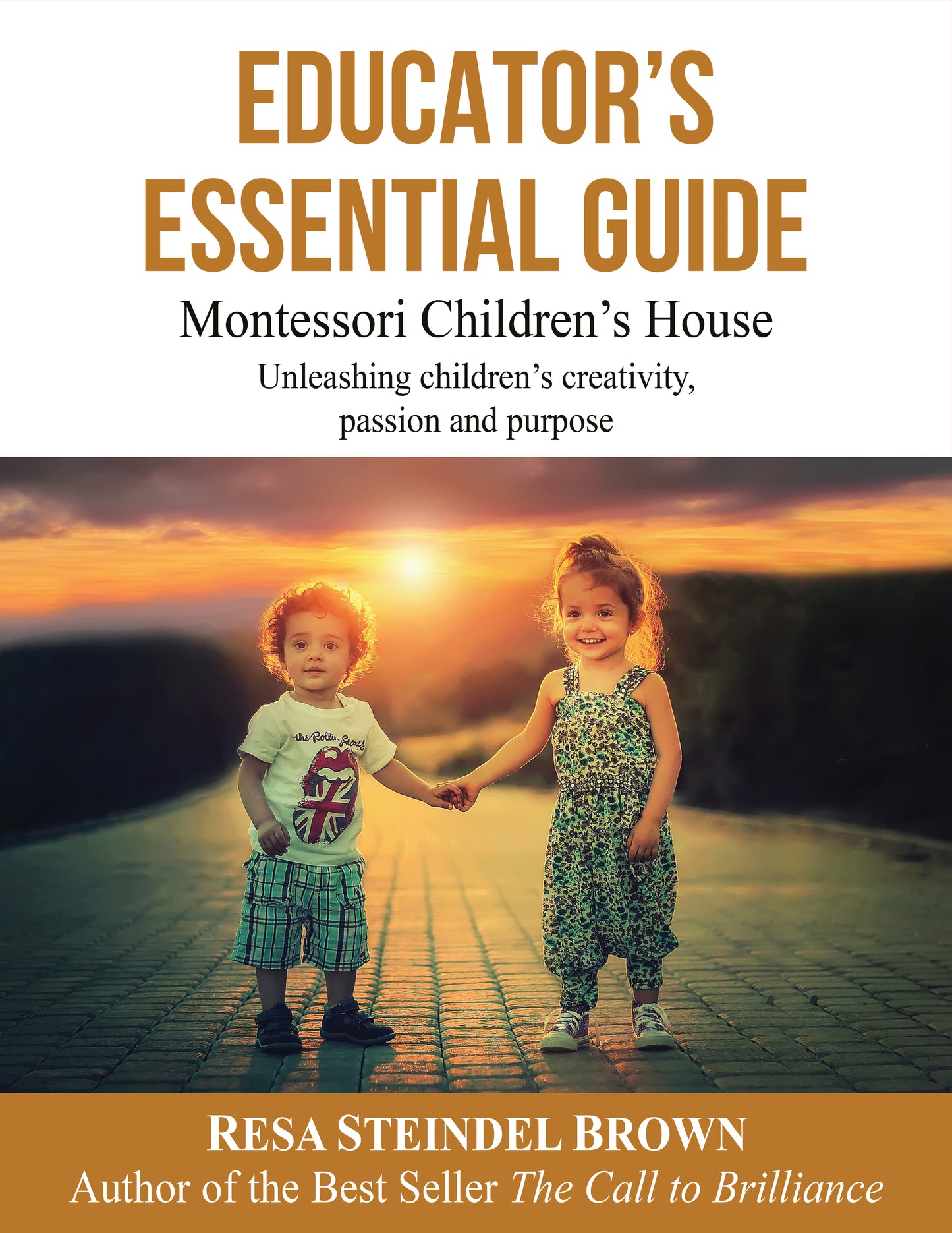 Educator's Essential Guide - Montessori Children's House - Unleashing children's creativity, passion and purpose [Reg. $29.95]