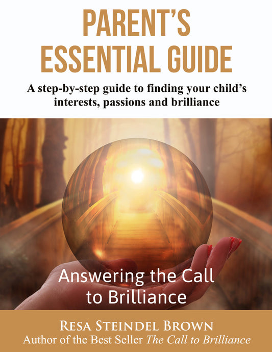 Parent's Essential Guide - A step-by-step guide to finding your child's interests, passions and brilliance [Reg. $39.95]